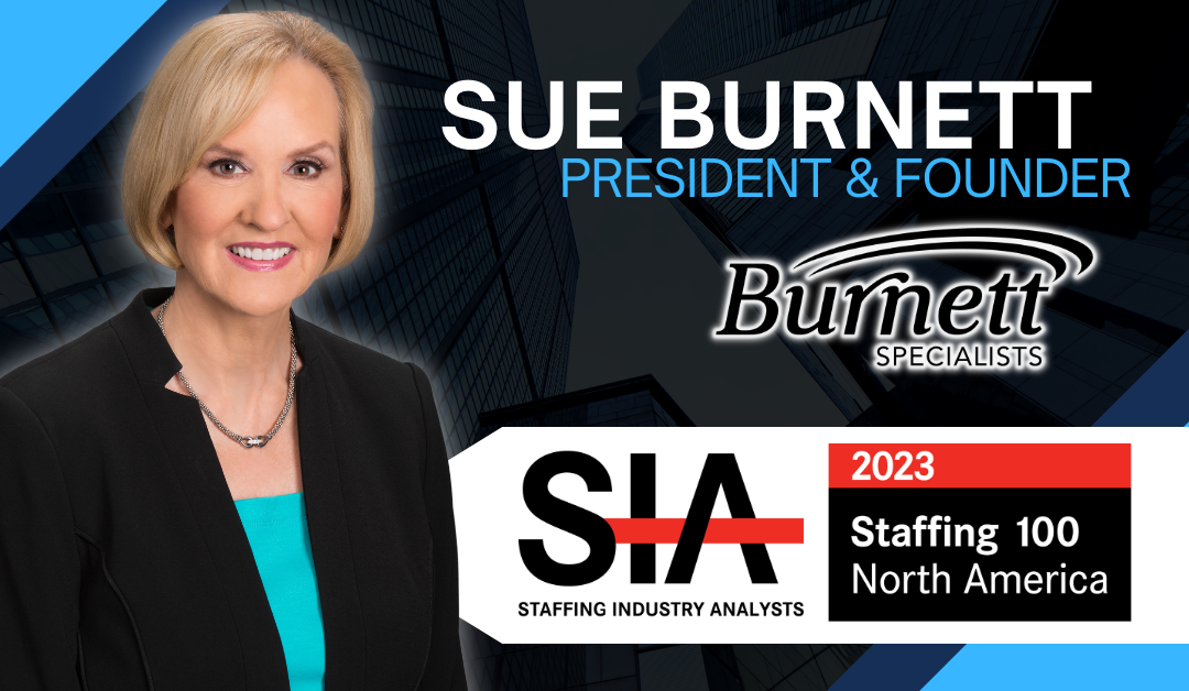 Sue Burnett, President of Burnett Specialists - Staffing 100 North America for 2023 - Staffing Industry Analysts