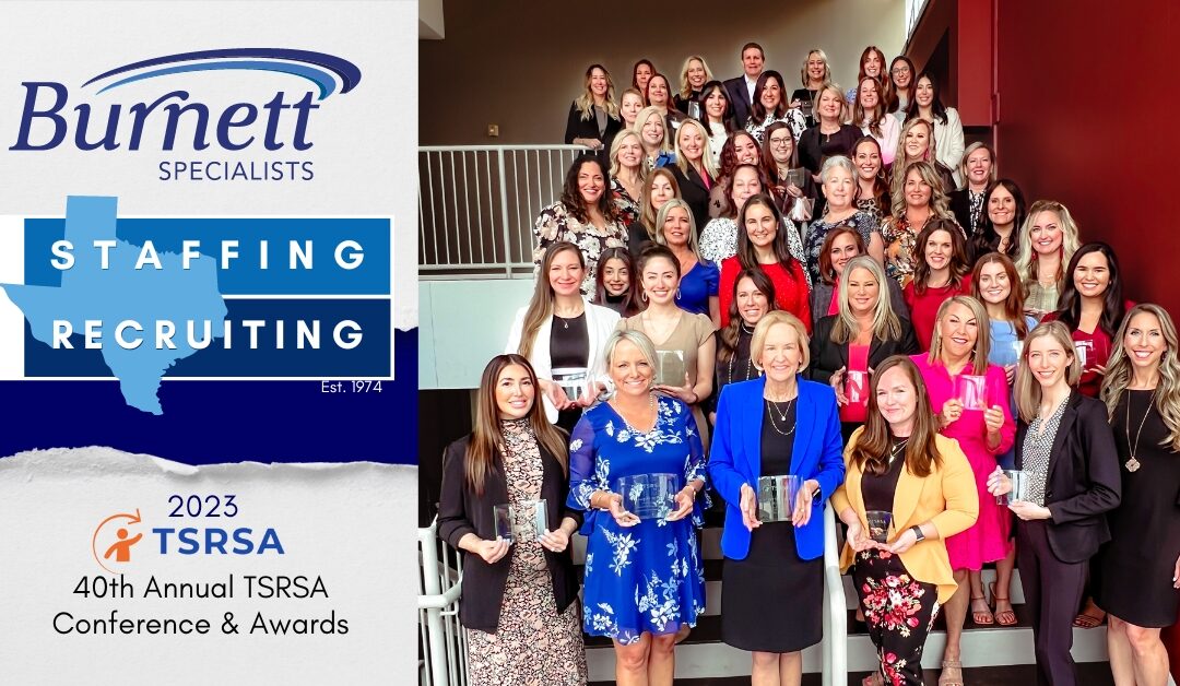 Burnett Specialists is the Most Award Winning Staffing Firm Again at the 40th Annual TSRSA Conference and Awards Banquet