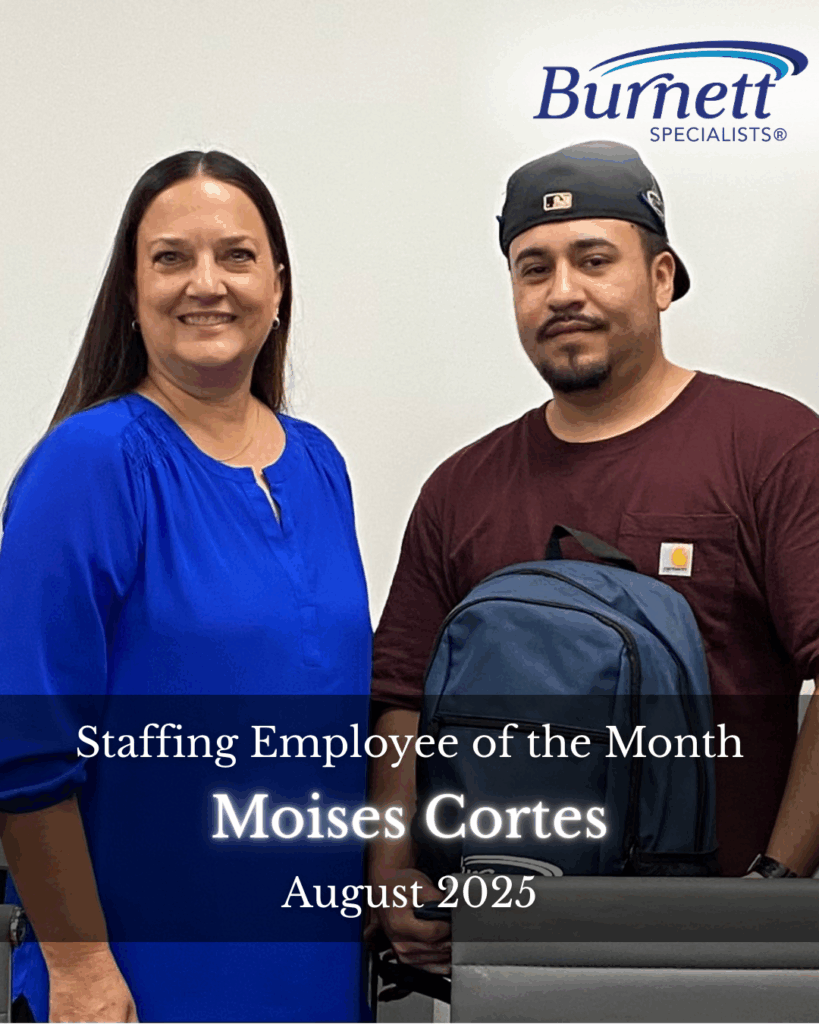 Celebrating Excellence: Moises Cortes is Burnett Specialists’ August Staffing Employee of the Month!