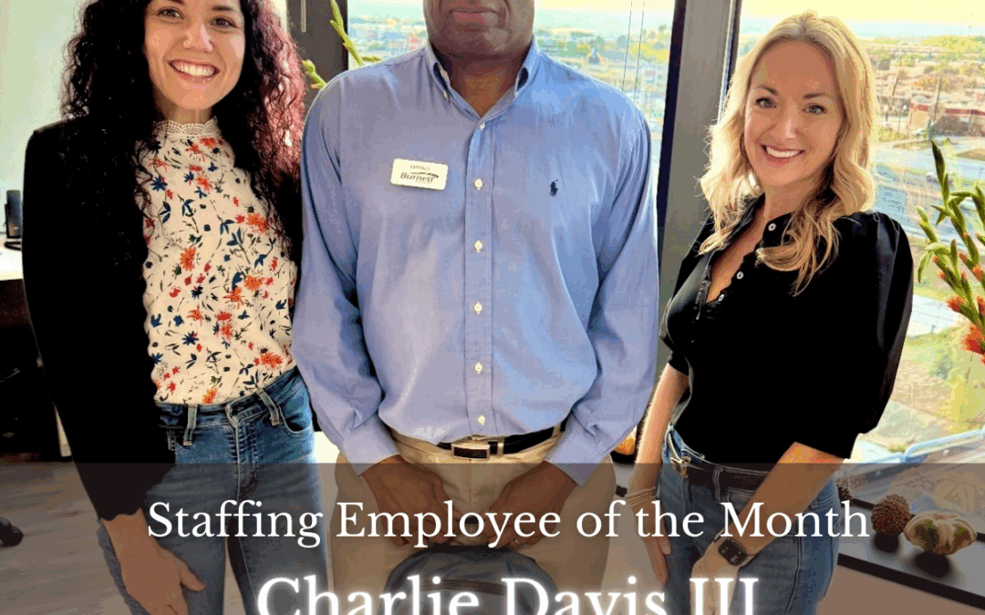 Burnett Specialists Celebrates Charlie Davis III – November Staffing Employee of the Month!