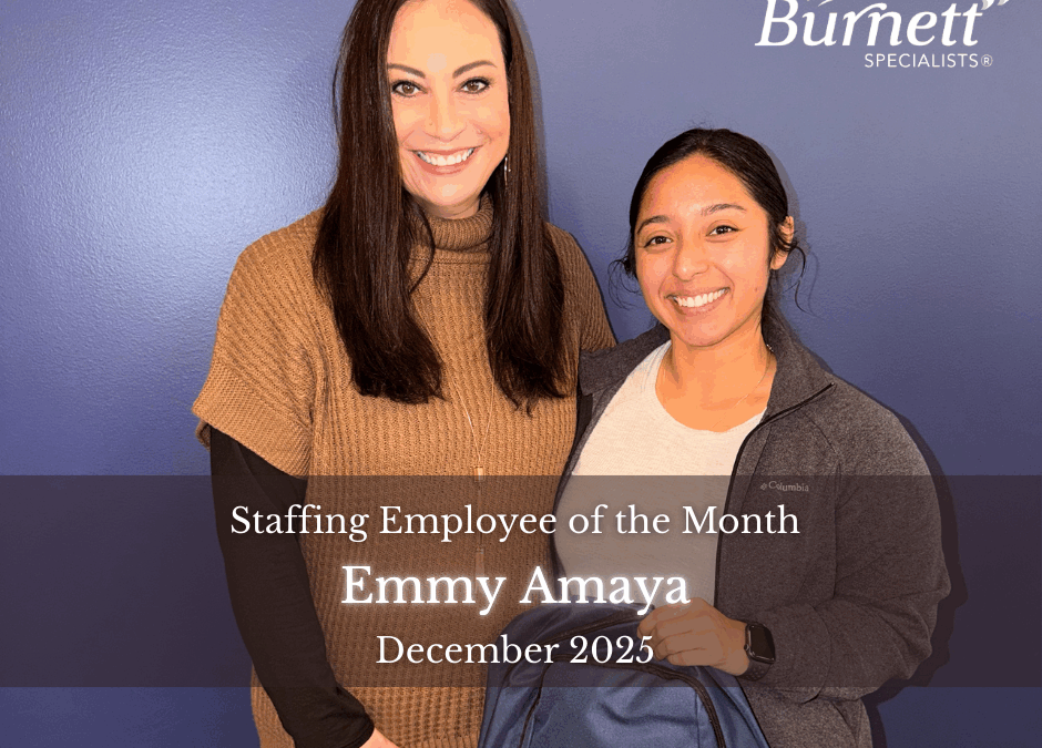 Burnett Specialists Celebrates Emmy Amaya – December Staffing Employee of the Month!