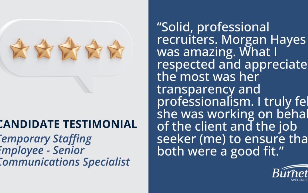 Candidate Testimonial – Sr. Communications Specialist – Temp Placement