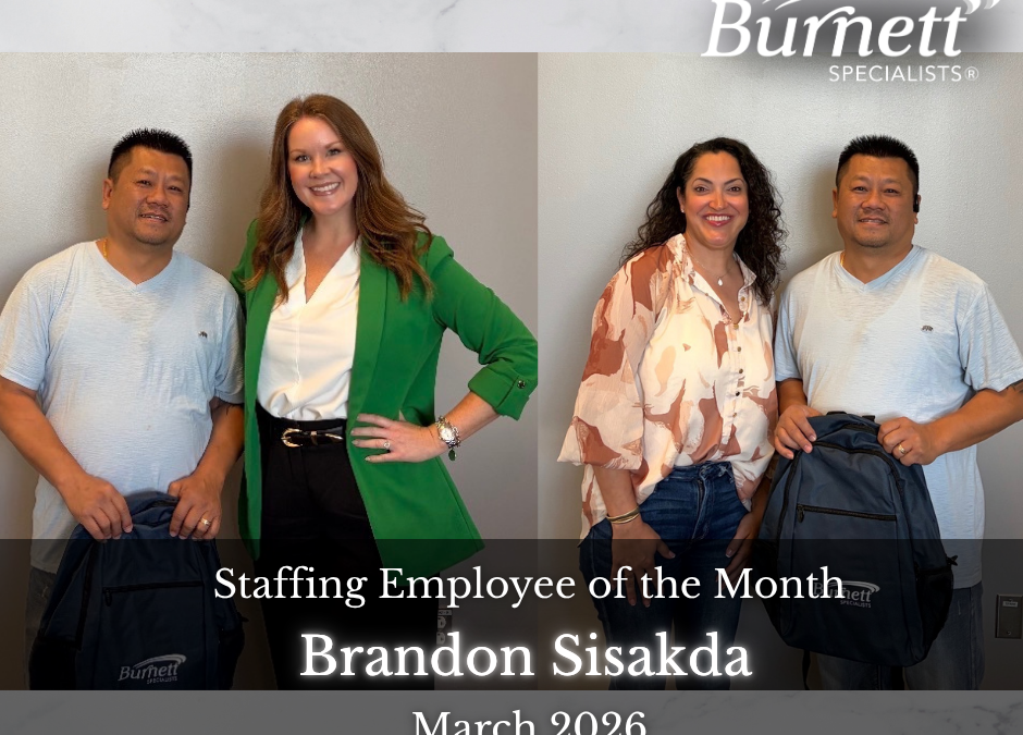 Brandon Sisakda Named Burnett Specialists’ March 2026 Staffing Employee of the Month