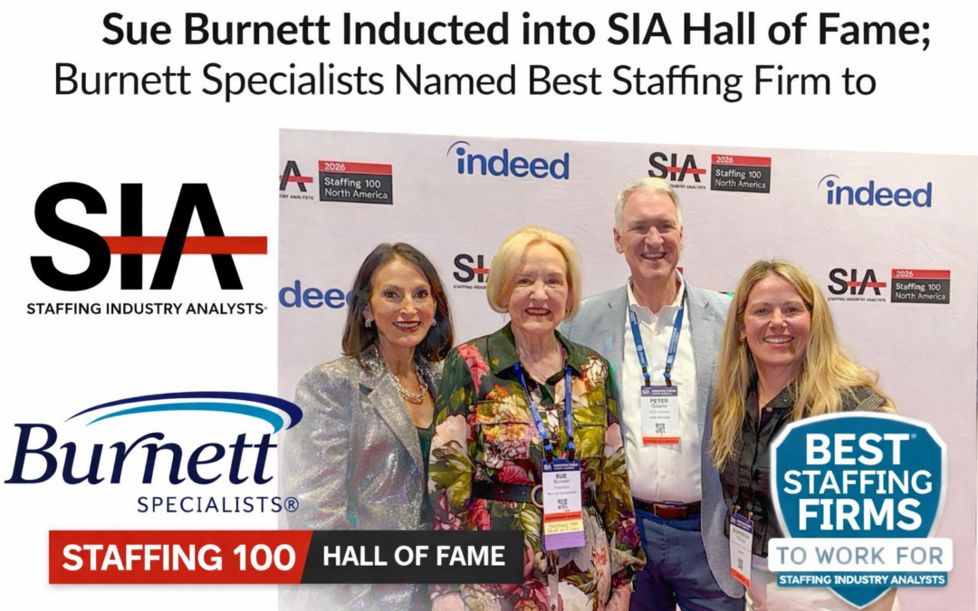 Sue Burnett Inducted into SIA Hall of Fame; Burnett Specialists Named a Best Staffing Firm to Work
